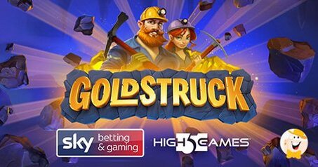 High 5 Games Dà il Via al Titolo Goldstruck in Collaborazione con Sky Betting & Gaming