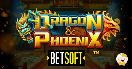 BetSoft Adds Dragon & Phoenix to Red Dragon Series