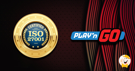 Play'n GO erhält ISO 27001-Zertifizierung für hervorragende Sicherheit