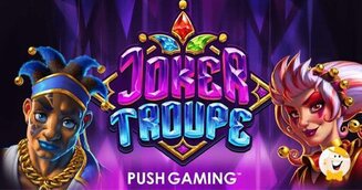 Push Gaming Pubblica la Slot Joker Troupe