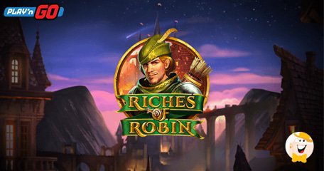 Play’n GO Presenta la Video Slot Riches of Robin