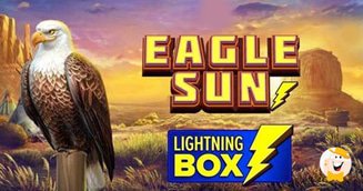 Lightning Box Unleashes Eagle Sun Slot Experience