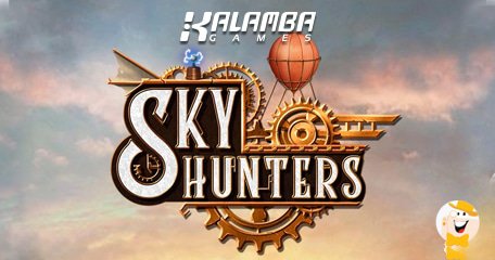 Kalamba Games Dévoile la Machine à Sous Sky Hunters et Ses Fonctionnalités Exclusives