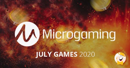 Microgaming is Back with a Fresh Drop of Exclusive Titles in July