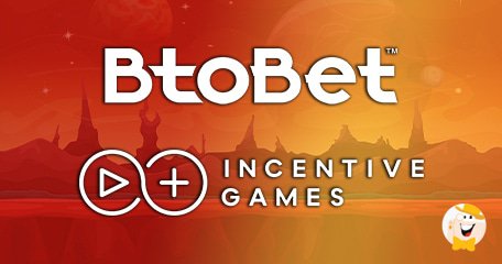 BtoBet wird Plattform mit spielerzentrierten Inhalten von Incentive Games aufwerten