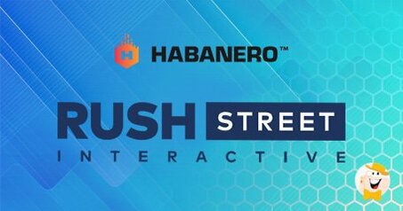 Habanero Rende Noto un Accordo con Rush Street Interactive