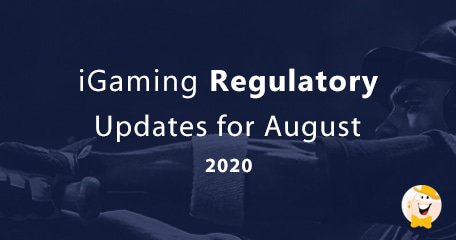 Récapitulatif Global des Modifications Réglementaires dans l'industrie des Jeux en Ligne pour Août 2020