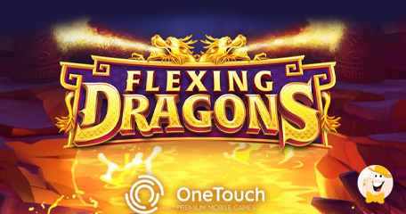 OneTouch Delivers a New Innovative Slot Flexing Dragons!