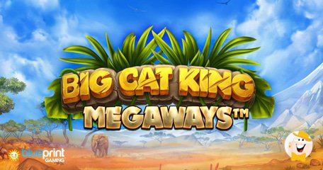 Blueprint Gaming Pubblica Big Cat King Megaways con Spin Booster