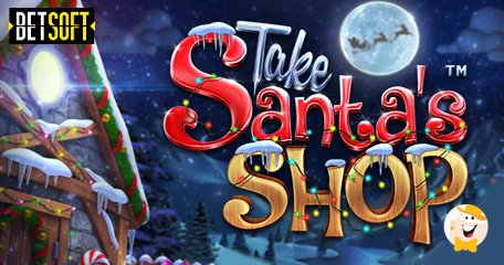 Betsoft dà il Benvenuto alle Festività Natalizie con la Slot Take Santa’s Shop