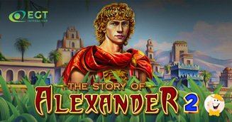 EGT Interactive Sets off for More Treasure and Power in The Story of Alexander 2
