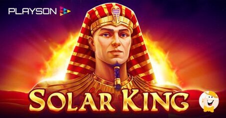 La Slot Solar King di Playson Rilegge il Tema dell'Antico Egitto