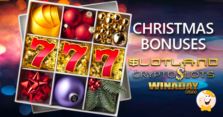 Slotland, WinADay and Cryptoslots Lines Up Christmas Bonuses