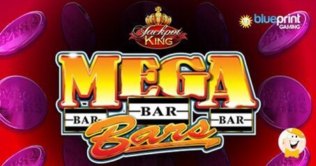 Blueprint Gaming Svela il suo Ultimo Successo Mega Bars Jackpot King