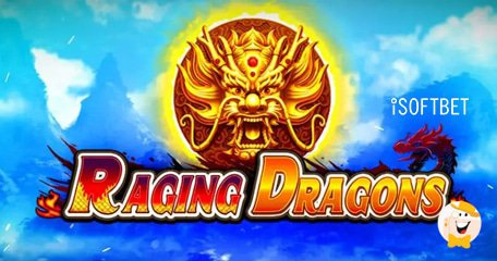 iSoftBet bringt rechtzeitig zum neuen Jahr den Raging Dragons Slot auf den Markt