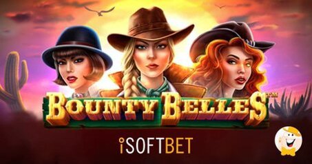 iSoftBet Cavalca in Città in un'Avventura nel Selvaggio West con Bounty Belles