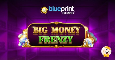 Blueprint Gaming Captures Huge Wins in Latest Release Big Money Frenzy