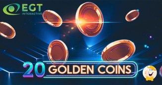 EGT Interactive Unveils a Next Generation Classic – 20 Golden Coins