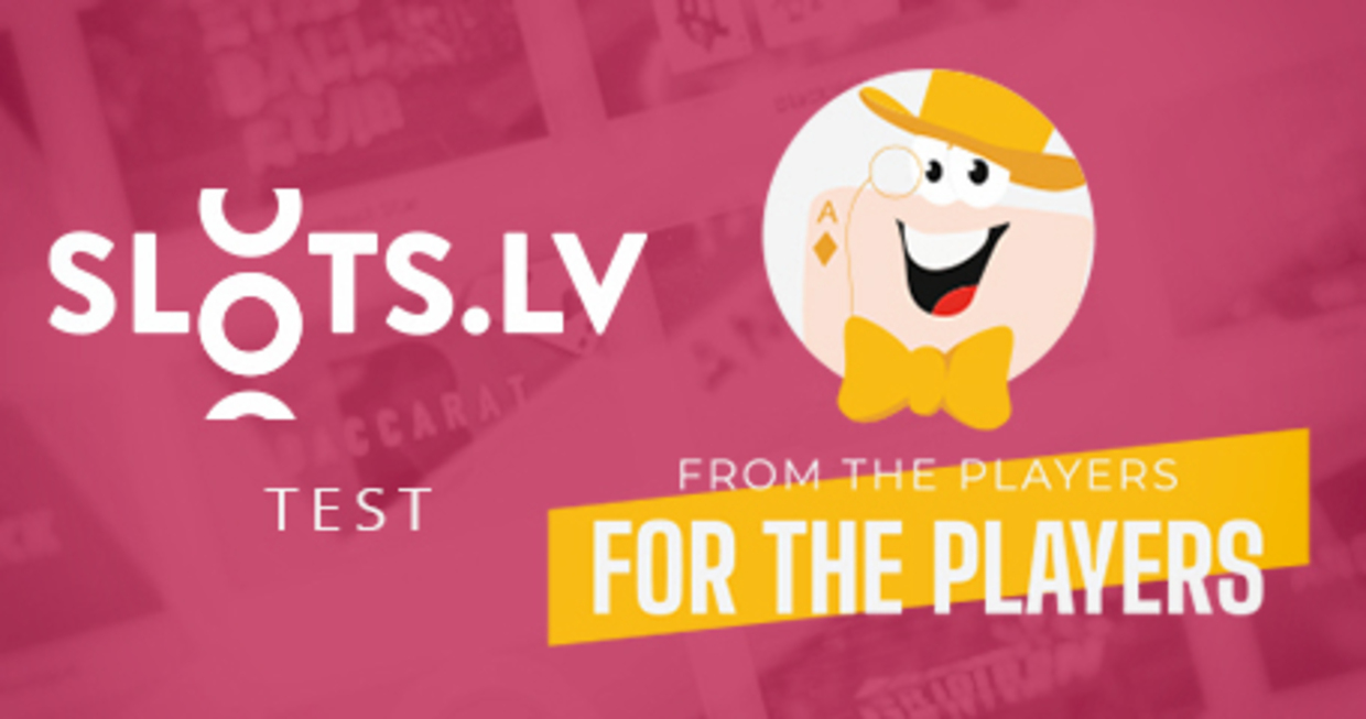 We Tested Slots.lv With the Help of Our Members. Here's What We