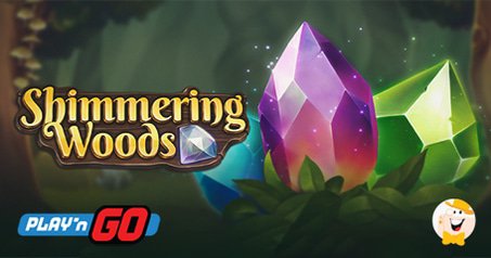 Play'n GO bringt neue Diamanten mit Shimmering Woods!