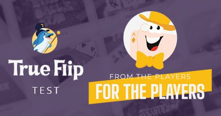 From the Players, For the Players: Testing True Flip Casino