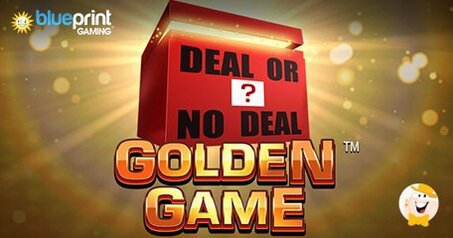 Blueprint Gaming Presenta Deal or No Deal™: Golden Game