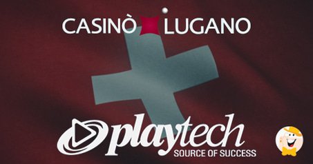 Playtech Signs Agreement with Swiss Operator Casinò Lugano SA