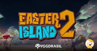 Yggdrasil Presenta in Anteprima la Video Slot Easter Island 2