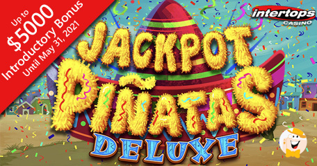 Intertops is Back with Festive Piñatas Deluxe Jackpot Starting at $250,000!
