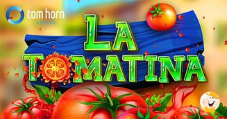 La Tomatina is Tom Horn Gaming’s Latest Juicy Slot Adventure