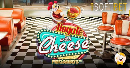 iSoftBet Dà il Via ad un Favoloso Show Gastronomico in Royale with Cheese Megaways