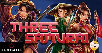Meet Three Samurai in Slotmill’s Newest Feature-Filled Online Slot