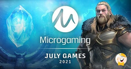 Microgaming è Tornato nel Mese di Luglio per Evocare una Tempesta di Nuovi Contenuti