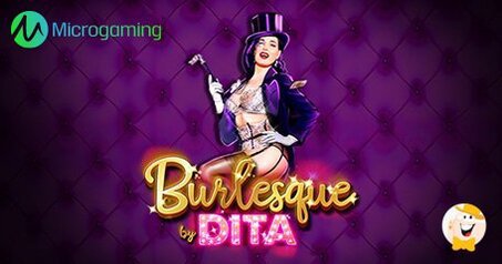 Microgaming Presenta il Burlesque di Dita™ in Partnership con Aurum Signature Studios