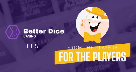 From the Players, For The Players: BetterDice Casino Test Brass Tacks