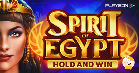 Get Ready to Feel Spirit of Egypt in Playson’s Newest Adventure with Stacked Wilds