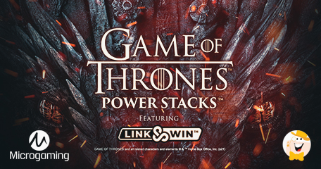 Microgaming Reboots the World of Westeros in All New Game of Thrones Power Stacks