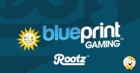 Blueprint Gaming Sigla un Accordo con Rootz per il Lancio dei suoi Titoli