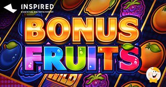 Inspired Presents the Latest Slot: Bonus Fruits