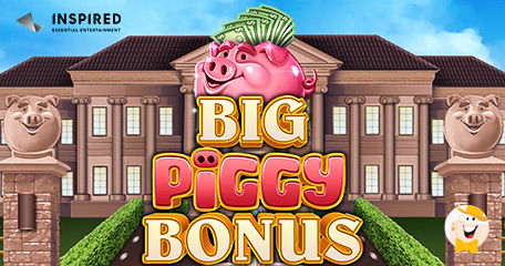 Inspired Entertainment Builds Up Portfolio with Big Piggy Bonus