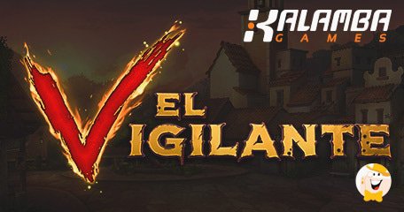 Kalamba Games trakteert spelers op El Vigilante, een daverend avontuur vol leuke features