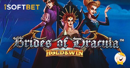 iSoftBet Presenta la slot di Halloween più Inquietante di quest'anno dal Titolo Brides of Dracula Hold & Win