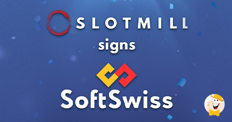 Slotmill and SOFTSWISS Sign Distribution Agreement Ahead of Fourth Quarter