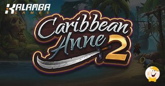 Kalamba Games Goes Live with Hit Game: Caribbean Anne 2