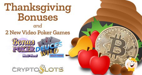 Cryptoslots Unveils 2 Multi-Hand Video Poker Games; Thanksgiving Bonuses Ready 