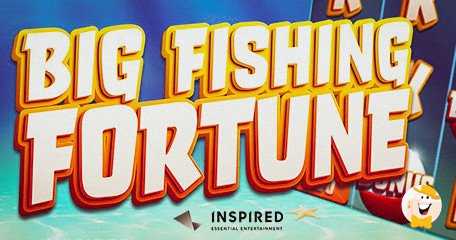 Inspired Dévoile Big Fishing Fortune, une Machine à Sous sur le Thème des Poissons