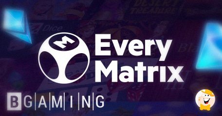 BGaming Développe ses Capacités de Distribution Grâce à son Partenariat avec EveryMatrix