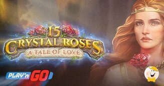 Play’n GO Amplia la Serie a Tema le Leggende di Re Artù (Arthurian Legend) con il Titolo 15 Crystal Rose A Tale of Love