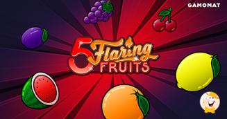 GAMOMAT si Prepara a Far Esplodere di Gioia i Giocatori nell'Ultimo Successo dal Titolo 5 Flaring Fruits