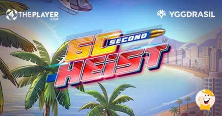 Yggdrasil Gaming Presenta la Slot 60 Second Heist™ Attraverso la Piattaforma 4ThePlayer